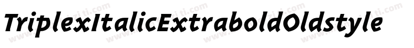 TriplexItalicExtraboldOldstyle Italic字体转换